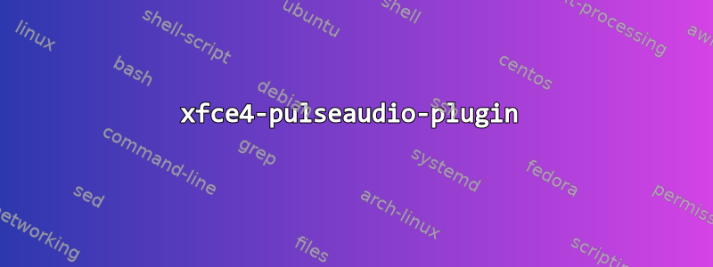 xfce4-pulseaudio-plugin