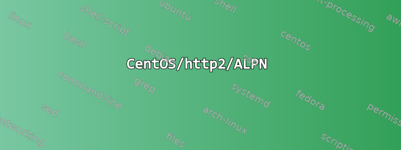 CentOS/http2/ALPN