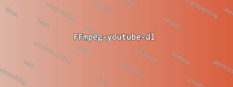 FFmpeg-youtube-dl