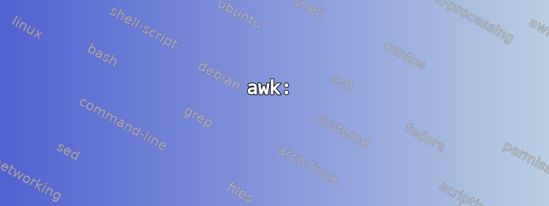 awk: