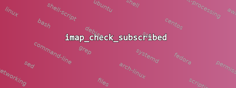 imap_check_subscribed