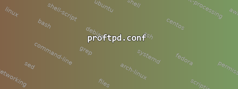 proftpd.conf