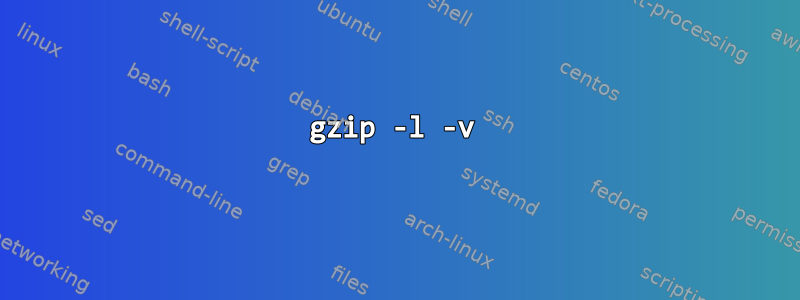 gzip -l -v