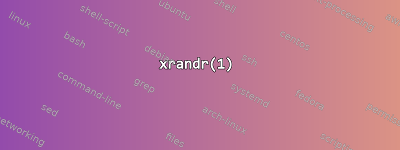 xrandr(1)